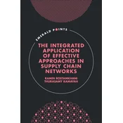 The Integrated Application of Effective Approaches in Supply Chain Networks