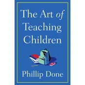 The Art of Teaching Children
