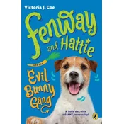 Fenway and Hattie and the Evil Bunny Gang