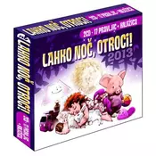 LAHKO NOČ,OTROCI! 2013