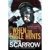 When the Eagle Hunts (Eagles of the Empire 3)