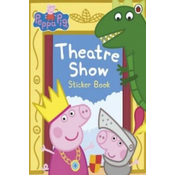 Peppa Pig: Theatre Show Sticker Book