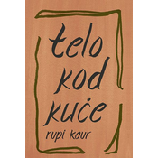 Telo kod kuce - Rupi Kaur