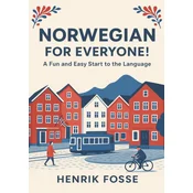 Norwegian for Everyone! A Fun and Easy Start to the Language