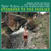 Taylor Ashton - Stranger To The Feeling (LP)