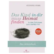 Das Kind in dir muss Heimat finden (Arbeitsbuch)