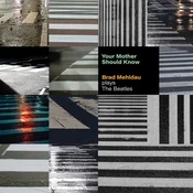 posneti mediji MEHLDAU B.- YOUR MOTHER SHOULD KNOW, (20472069)