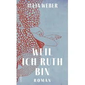 Weil ich Ruth bin