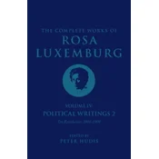 The Complete Works of Rosa Luxemburg Volume IV