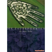 DIE ZAUBERGAERTEN DES ANDRE HELLER (njem.)