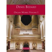 BEDARD:ORGAN WORKS VOL.1