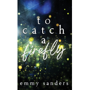 To Catch a Firefly
