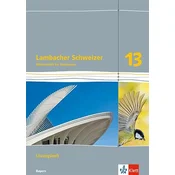 Lambacher Schweizer Mathematik 13. Lösungen Klasse 13. Ausgabe Bayern