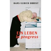 Ein Leben in progress