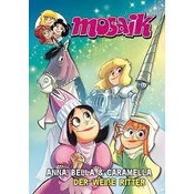 MOSAIK Anna, Bella & Caramella - Der weiße Ritter