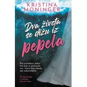 Dva Života Se Dižu Iz Pepela - Kristina Moninger ( 15489 )