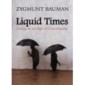 Liquid Times - Living in an Age of Uncertainty