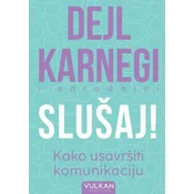 Slušaj! Kako usavršiti komunikaciju - Dejl Karnegi