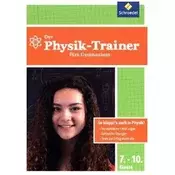 Der Physik-Trainer fürs Gymnasium, 7.-10. Klasse