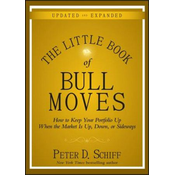 Little Book of Bull Moves Updated and Expanded - How to Keep Your Portfolio Up When the Market Is Up Down or Sideways