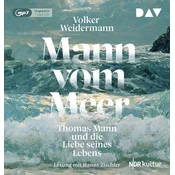 Mann vom Meer. Thomas Mann und die Liebe seines Lebens