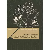 Život ve znacích: studie k dílu Johna Deelyho