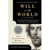 Will in the World - How Shakespeare Became Shakespeare