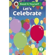 Lets Celebrate: Read It Yourself - Level 2 Developing Reader