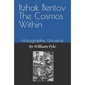 Itzhak Bentov The Cosmos Within