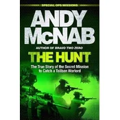 The Hunt: The True Story of the Secret Mission to Catch a Taliban Warlord