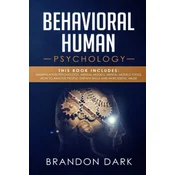 Behavioral Human Psychology: This Book Includes: Manipulation Psychology, Mental Models, Mental Models Tools, How to Analyze People, Empath Skills