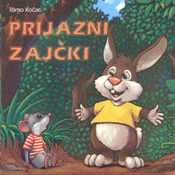 TOMO KOČAR:PRIJAZNI ZAJČKI