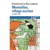 MONTAILLOU, VILLAGE OCCITAN DE 1294 A 1324
