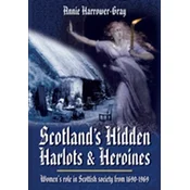 Scotlands Hidden Harlots and Heroines