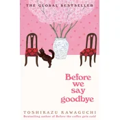 Before Saying Goodbye