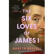 The Six Loves of James I