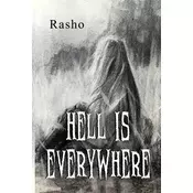 Hell is everywhere