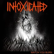 Intoxicated - Watch You Burn (Smoke Coloured) (LP)