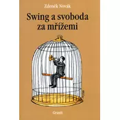 Swing a svoboda za mřížemi
