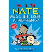 Big Nate: What's a Little Noogie Between Friends?