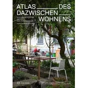 Atlas des Dazwischenwohnens