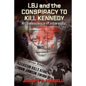 Lbj and the Conspiracy to Kill Kennedy