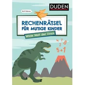 Rechenrätsel für mutige Kinder - Wilde Welt der Dinos - ab 6 Jahren