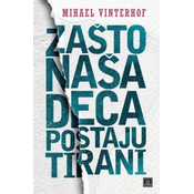 Zašto naša deca postaju tirani - Mihael Vinterhof ( 1139 )