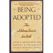 Being Adopted: The Lifelong Search for Self