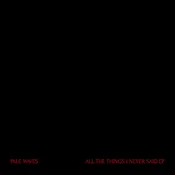 Pale Waves - All The Things I Never Said EP (Red Translucent Coloured) (EP)
