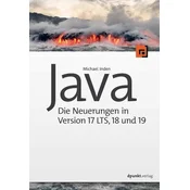 Java - Die Neuerungen in Version 17 LTS, 18 und 19