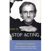 How to Stop Acting