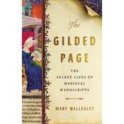 The Gilded Page: The Secret Lives of Medieval Manuscripts