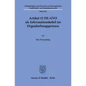 Artikel 15 DS-GVO als Informationshebel im Organhaftungsprozess